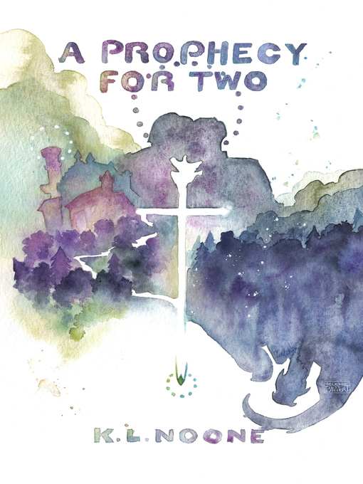 Title details for A Prophecy for Two by K.L. Noone - Available